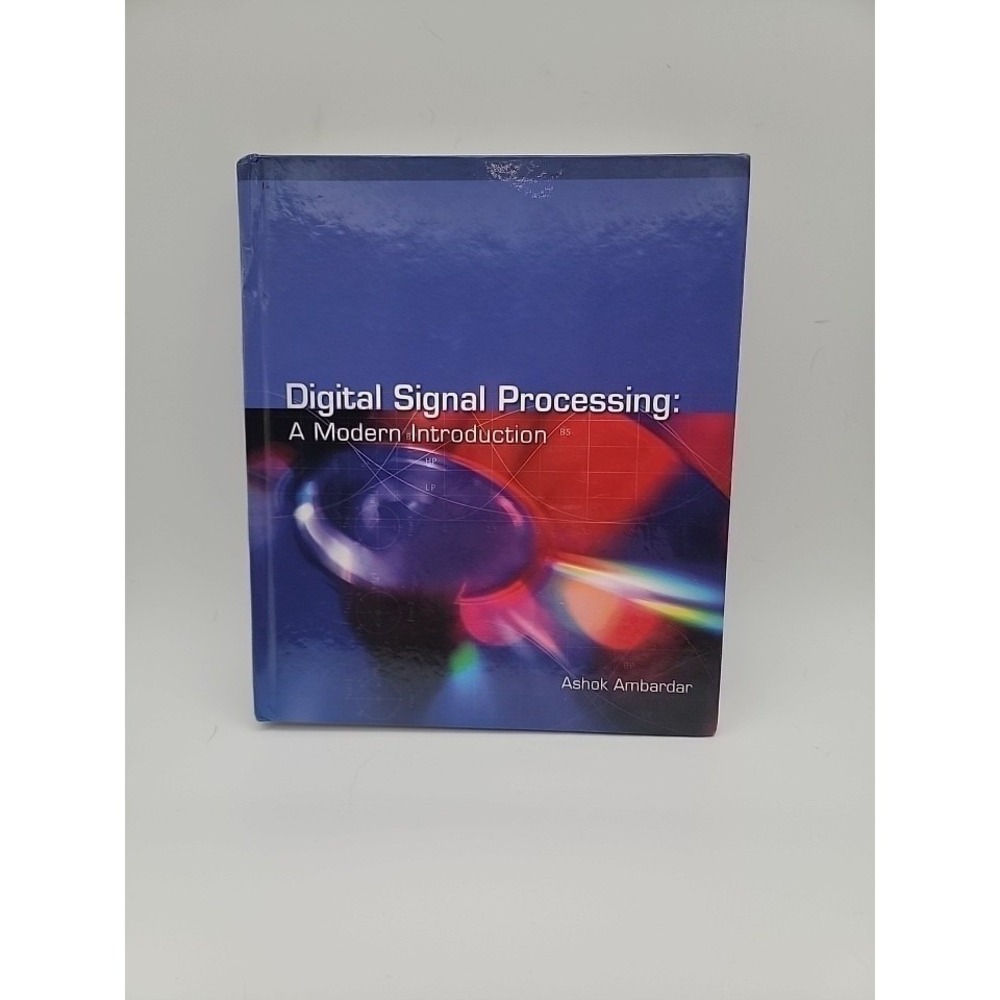 Ashok Ambardar Digital Signal Processing: A Modern Introduction Hardcover 2007